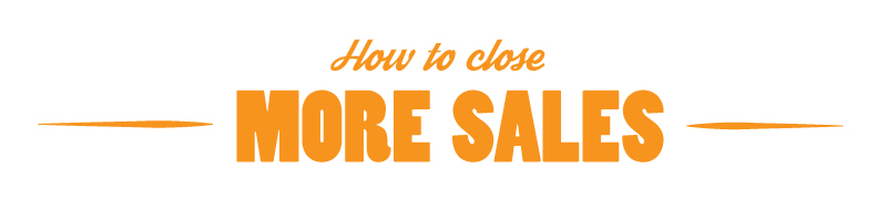 How To Close More Sales