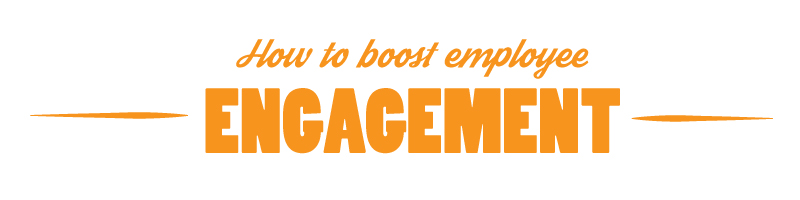 How To Boost Employee Engagement