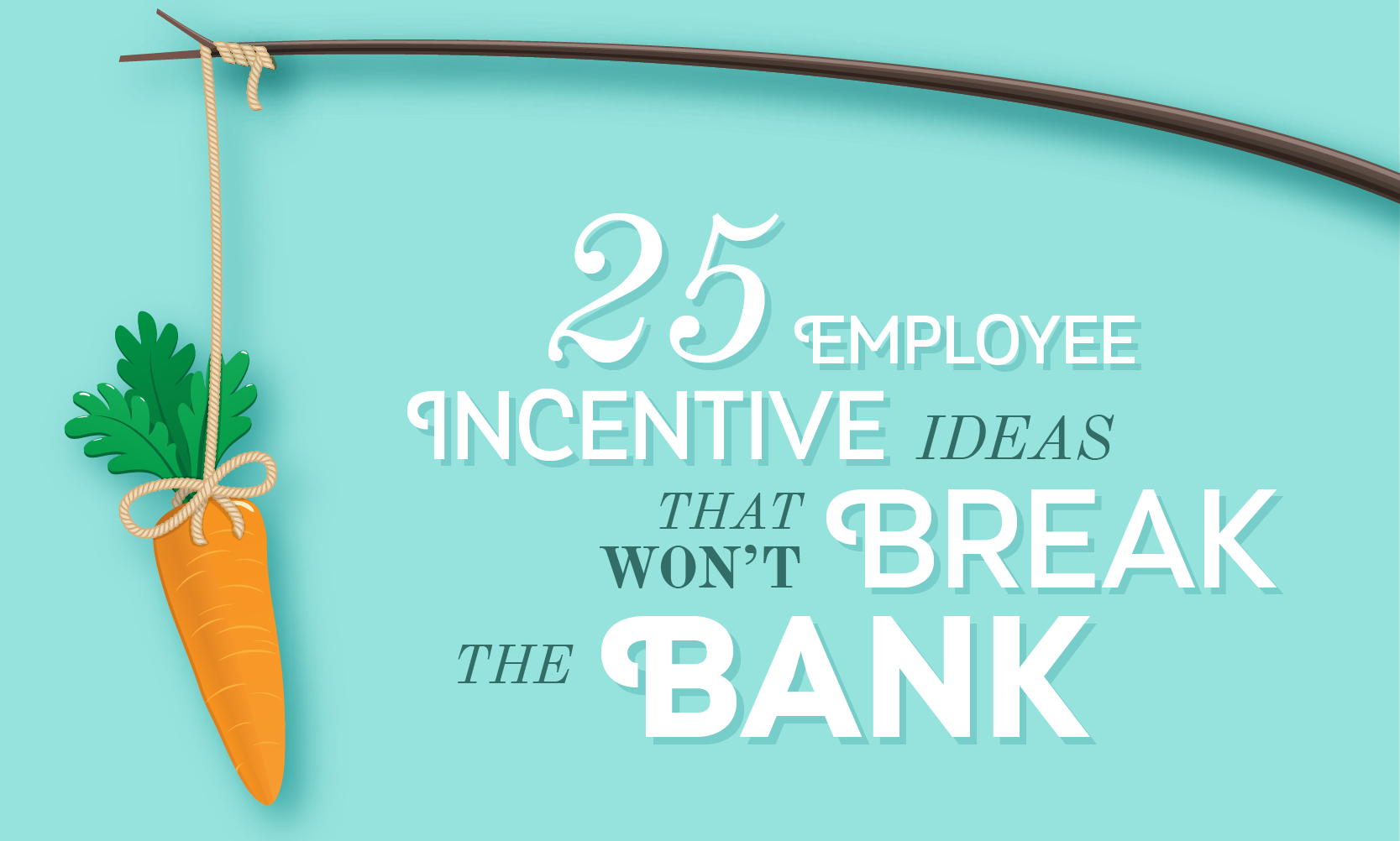 25-employee-incentive-ideas-that-won-t-break-the-bank-when-i-work