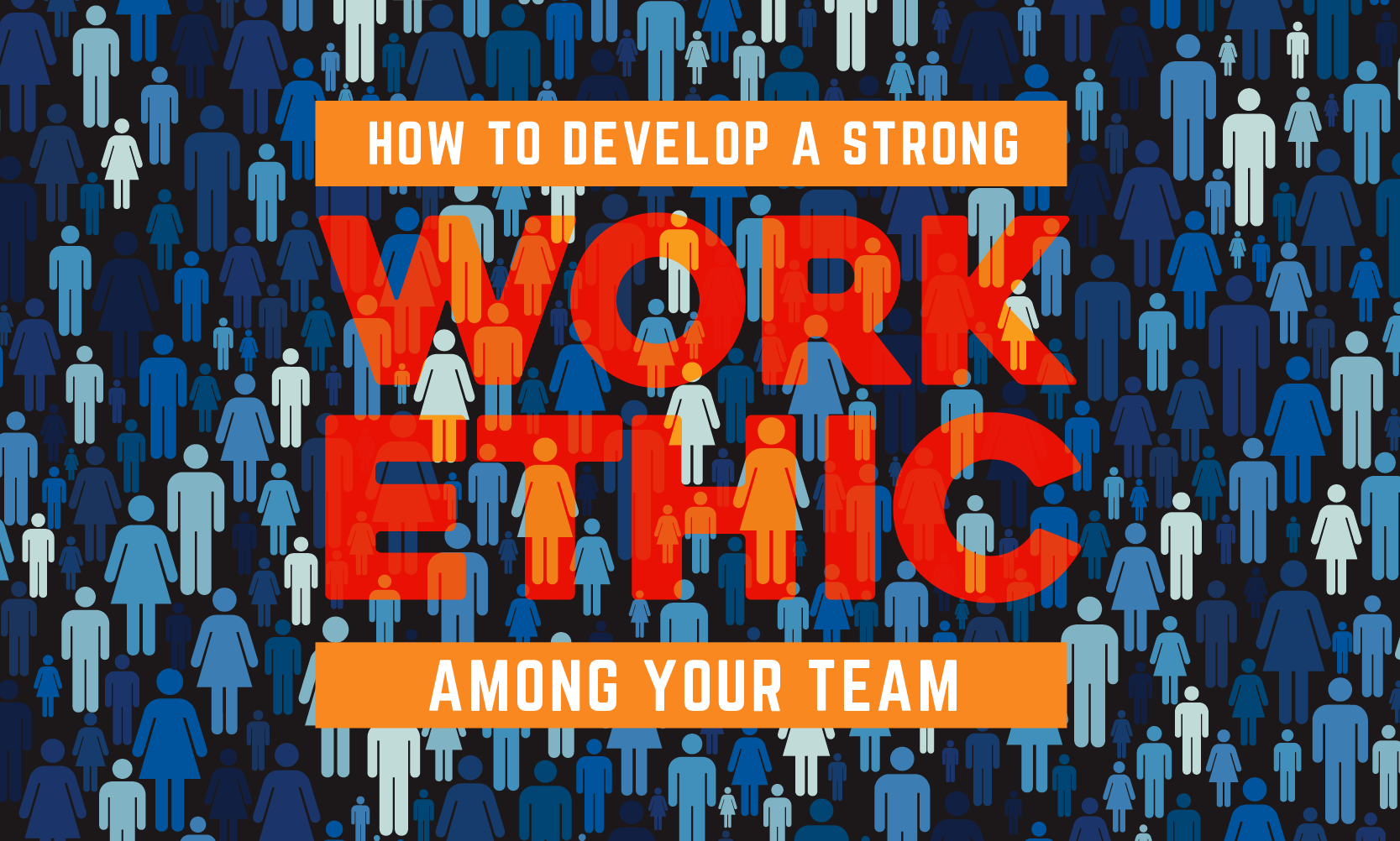 How to Improve Your Team's Work Ethic