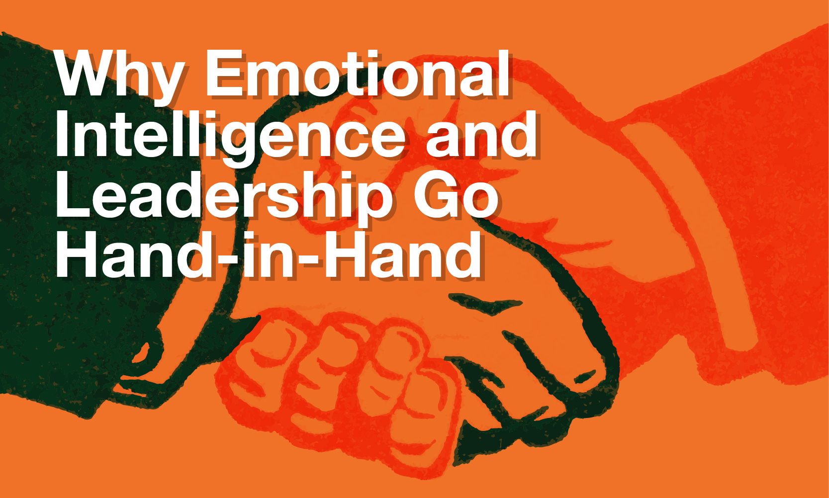 Why Emotional Intelligence And Leadership Go Hand-in-Hand | When I Work