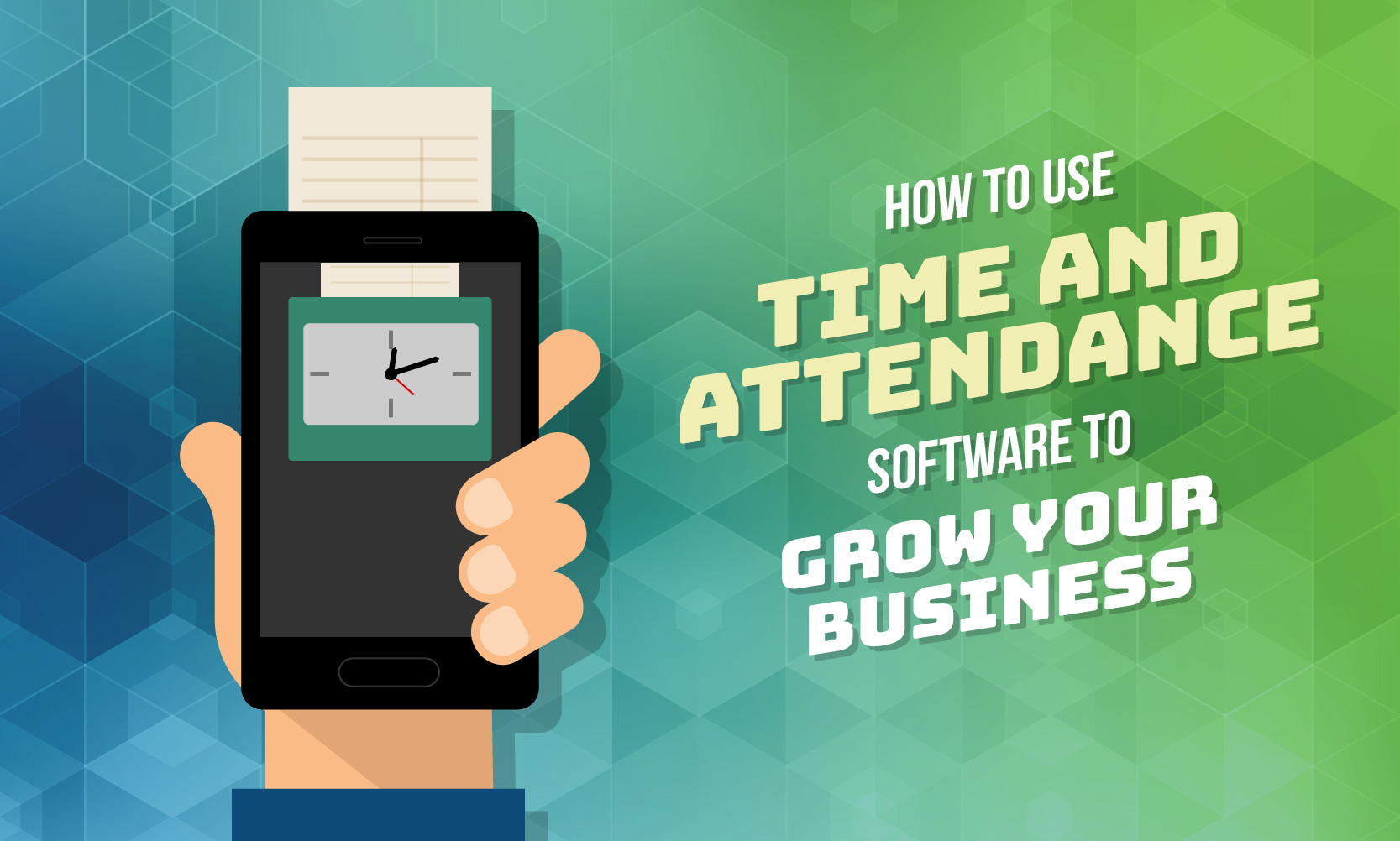 How to Use Time and Attendance Software to Grow Your Business