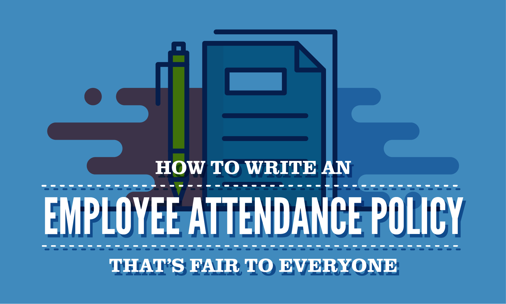 How To Write An Employee Attendance Policy Thats Fair To - 