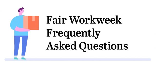 Fair Workweek FAQs