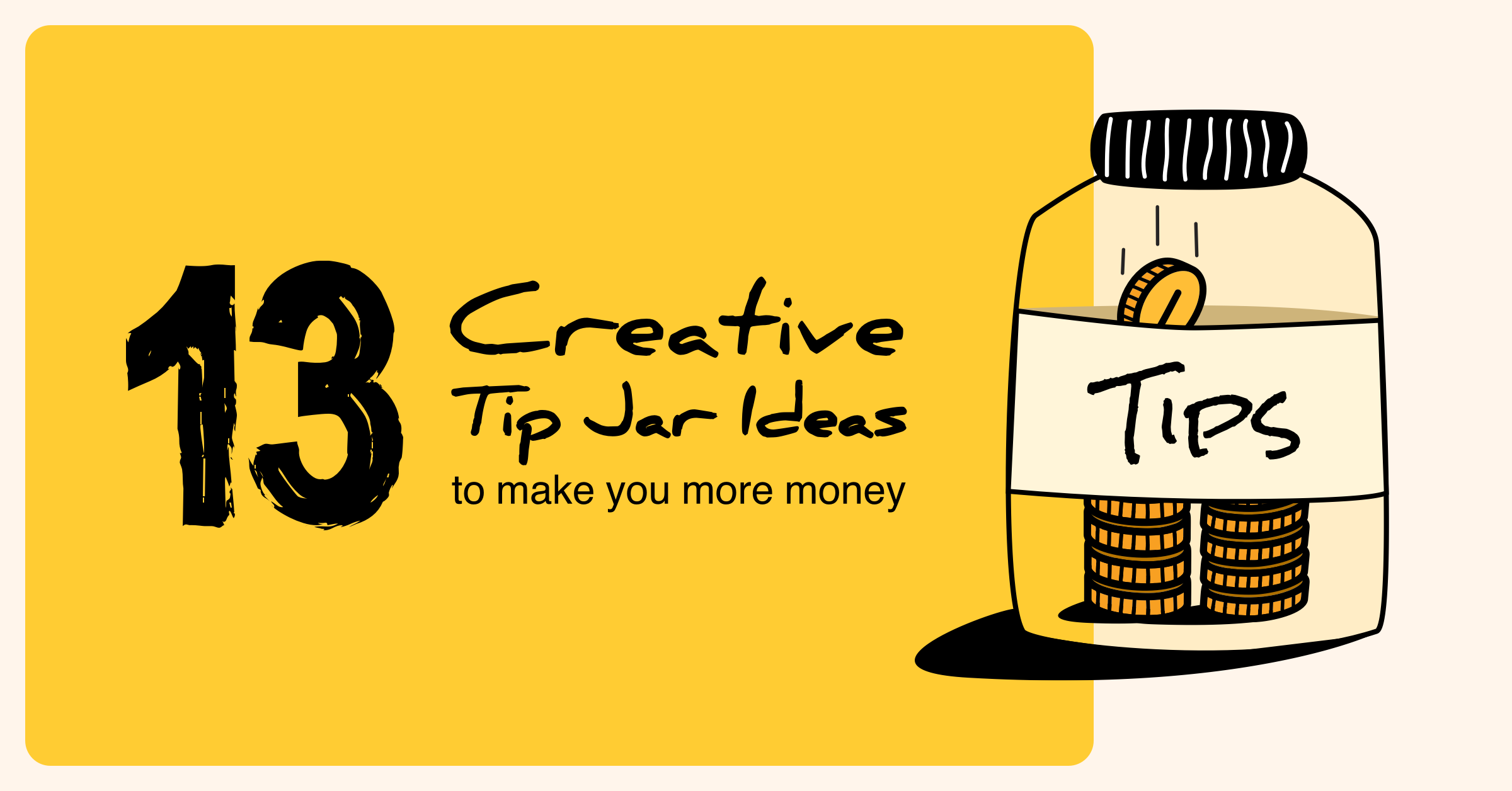 13 Creative Tip Jar Ideas To Make You More Money When I Work