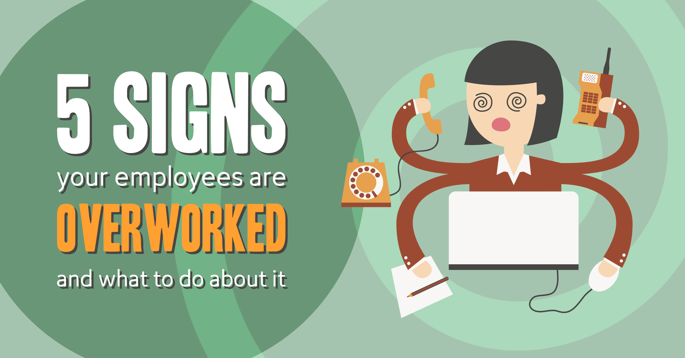 5 Signs Your Employees Are Overworked When I Work