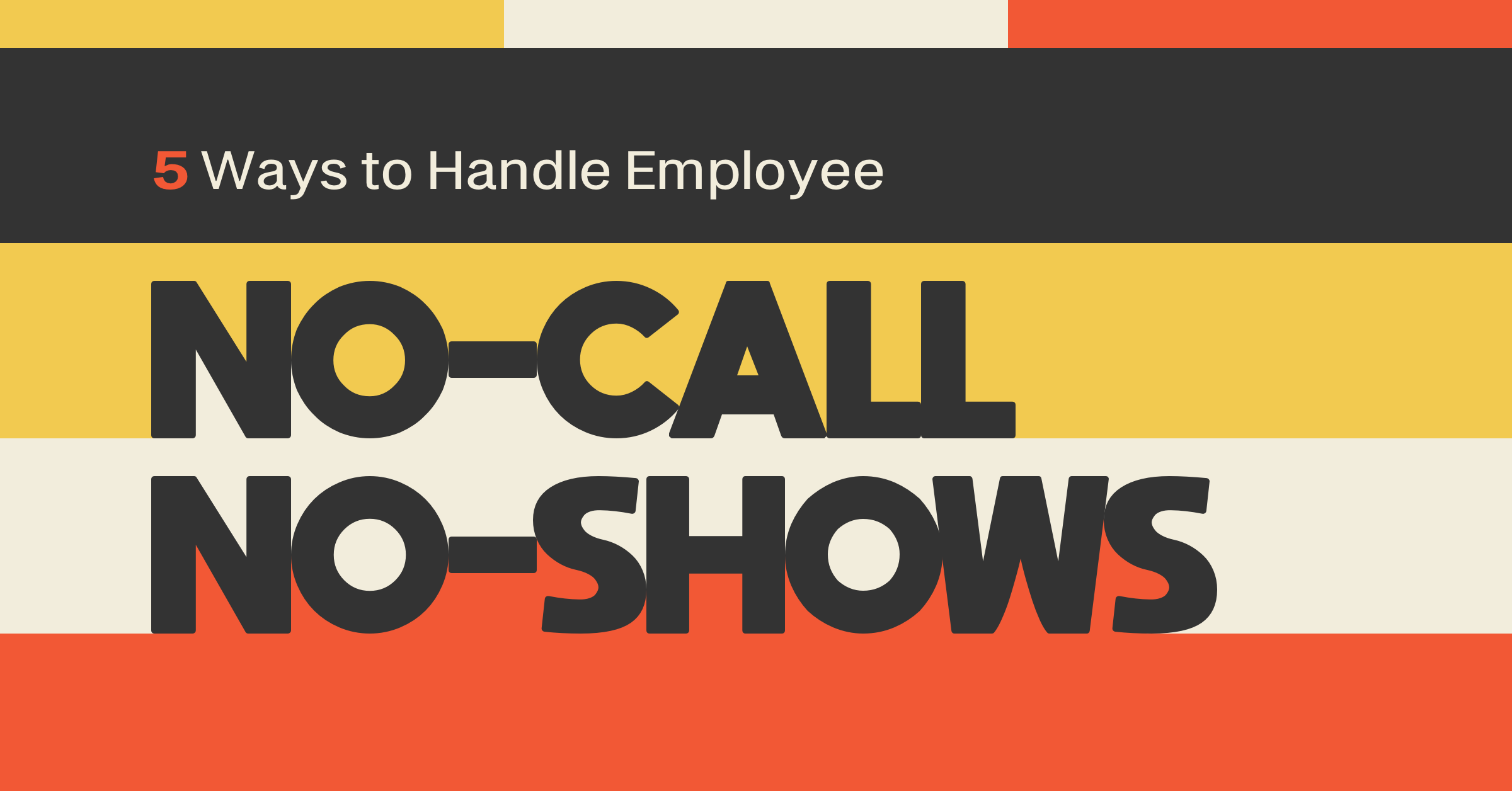 5 Ways to Handle Employee NoCall, NoShows When I Work