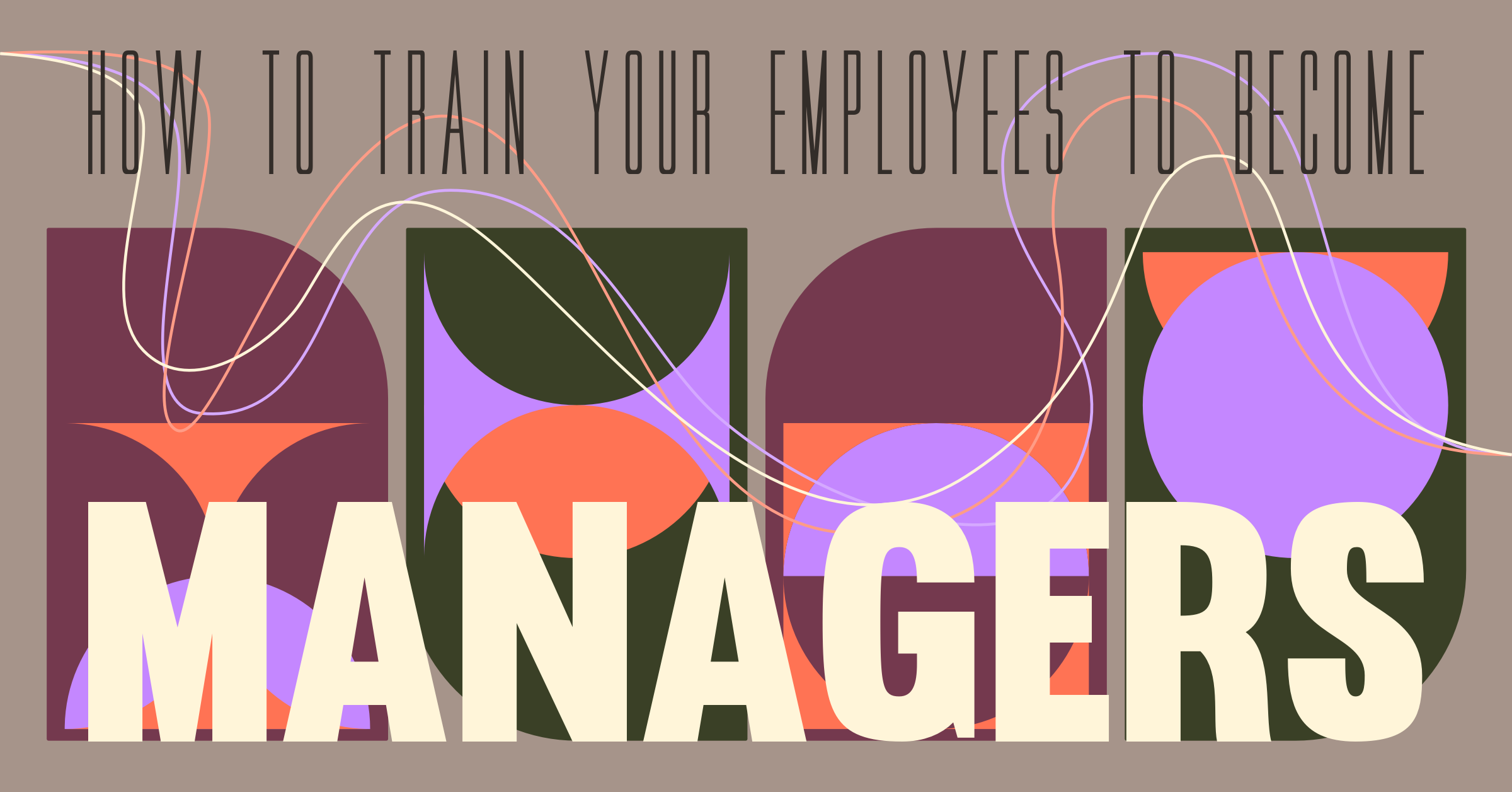 How To Train Your Employees To Managers When I Work